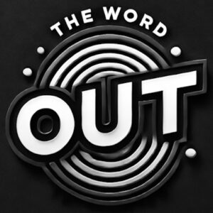 The Word Out Podcast